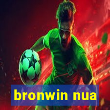 bronwin nua